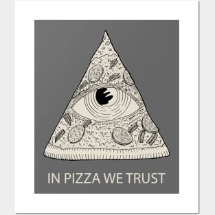 IN PIZZA WE TRUST Posters and Art
